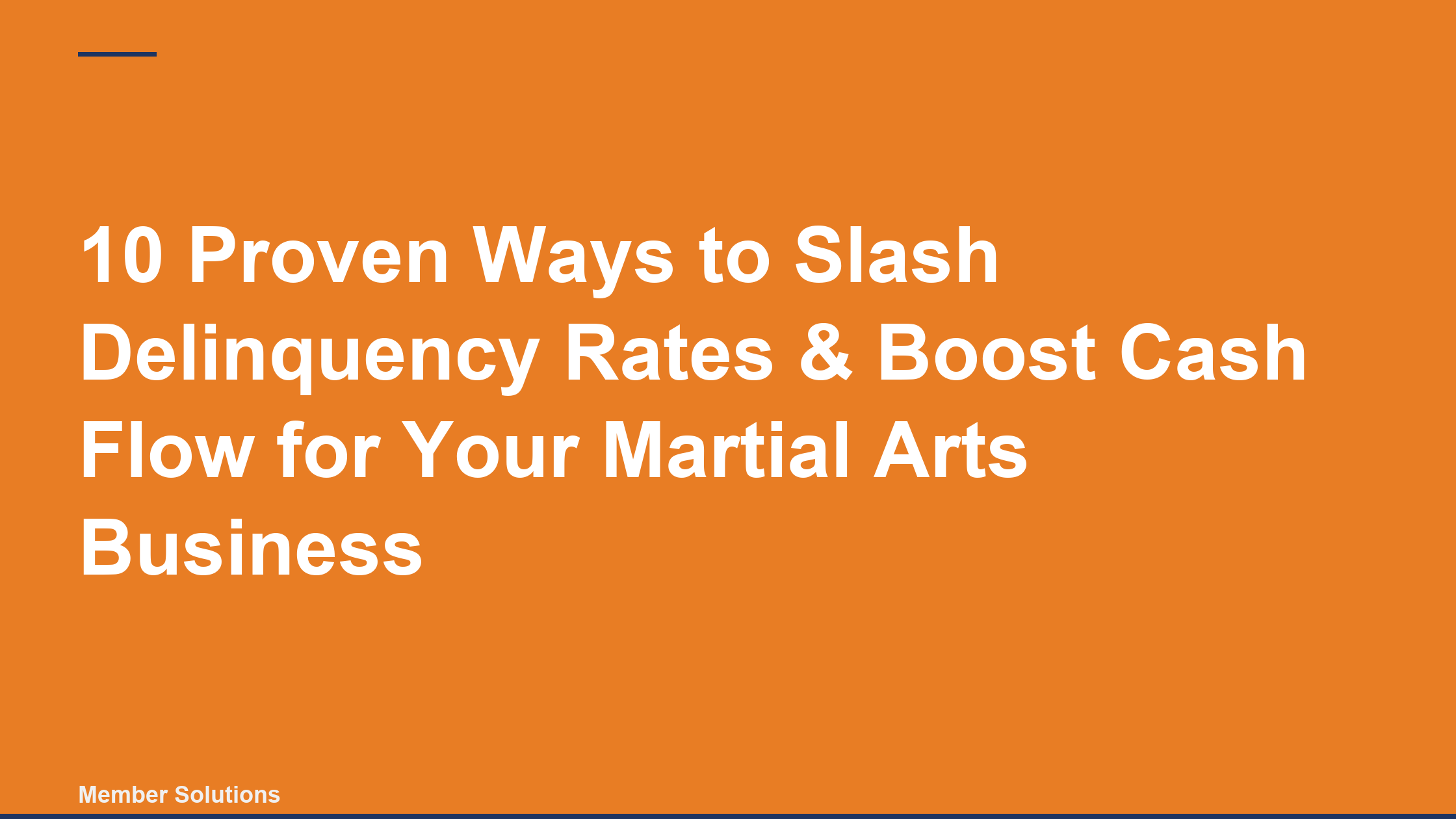 10 Proven Ways to Slash Delinquency Rates & Boost Cash Flow for Your Martial Arts Business