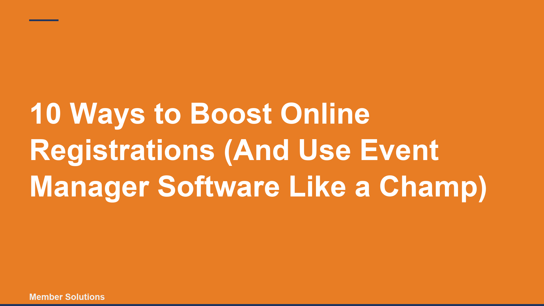 10 Ways to Boost Online Registrations (And Use Event Manager Software Like a Champ)