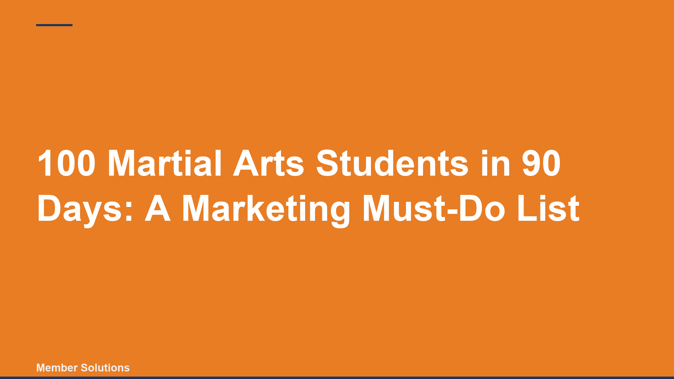 100 Martial Arts Students in 90 Days: A Marketing Must-Do List