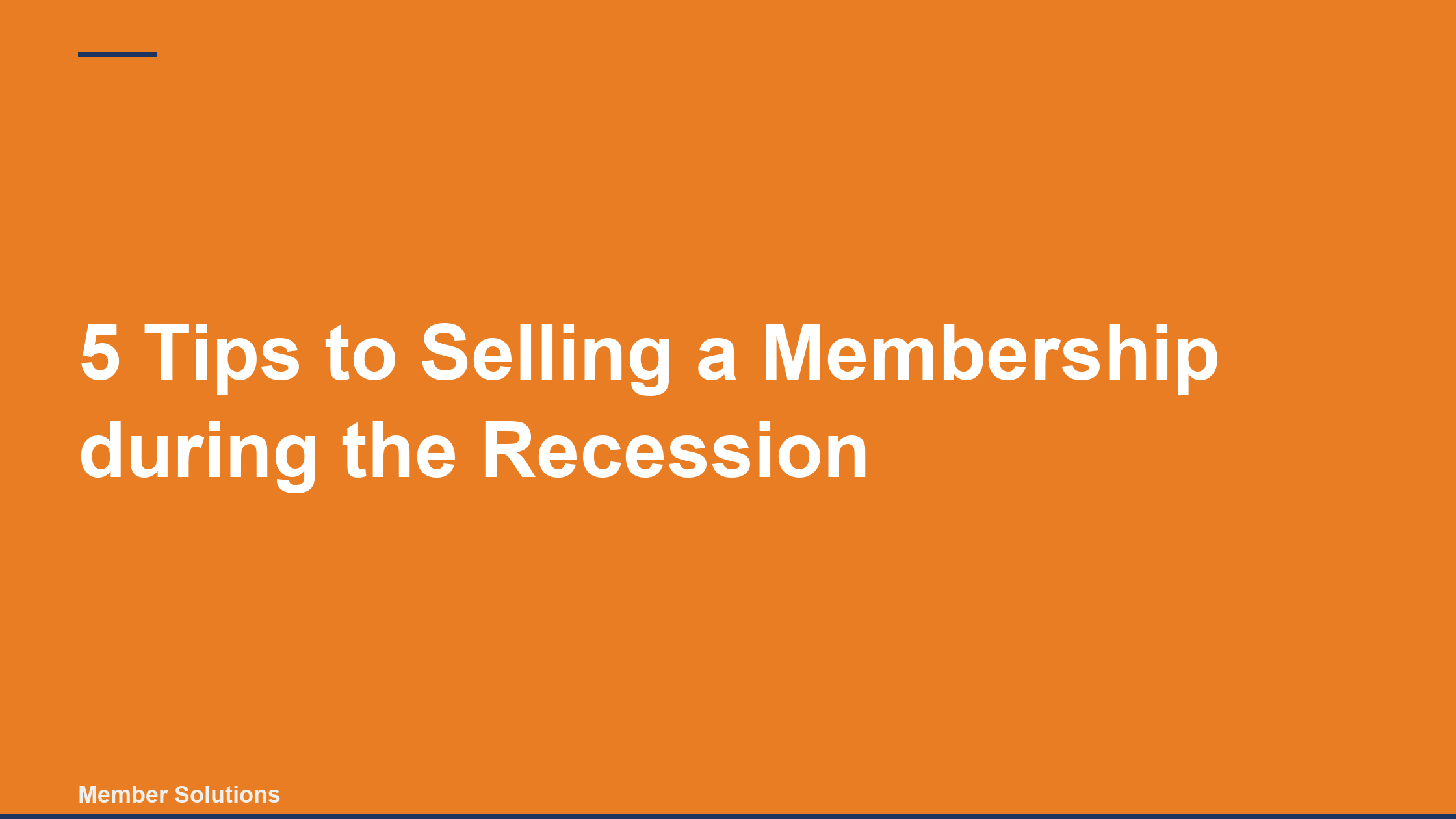 5 Tips to Selling a Membership during the Recession