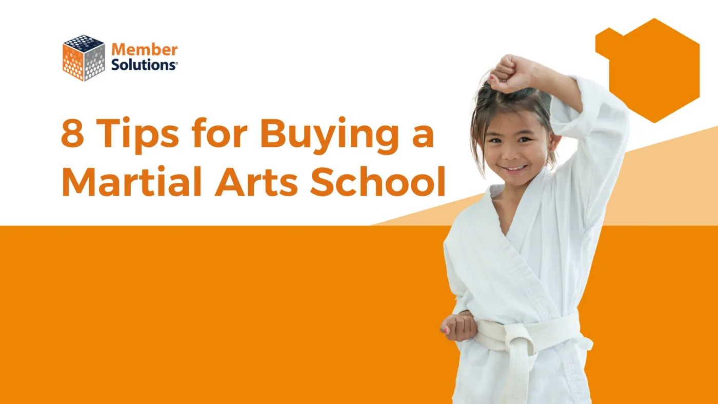 Buying an Existing Martial Arts School or Fitness Business? 8 Tips to Hit the Ground Running