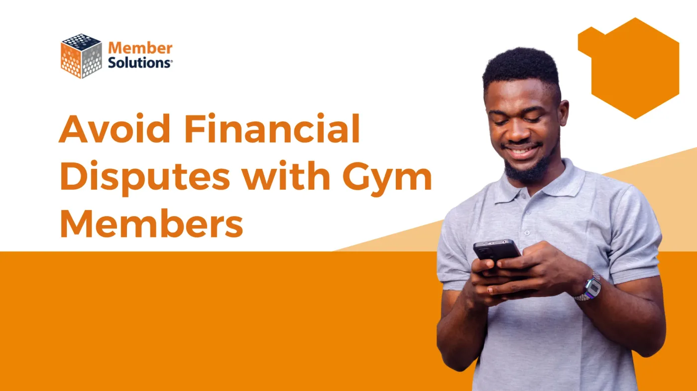 How to Avoid Financial Disputes with Your Gym Members