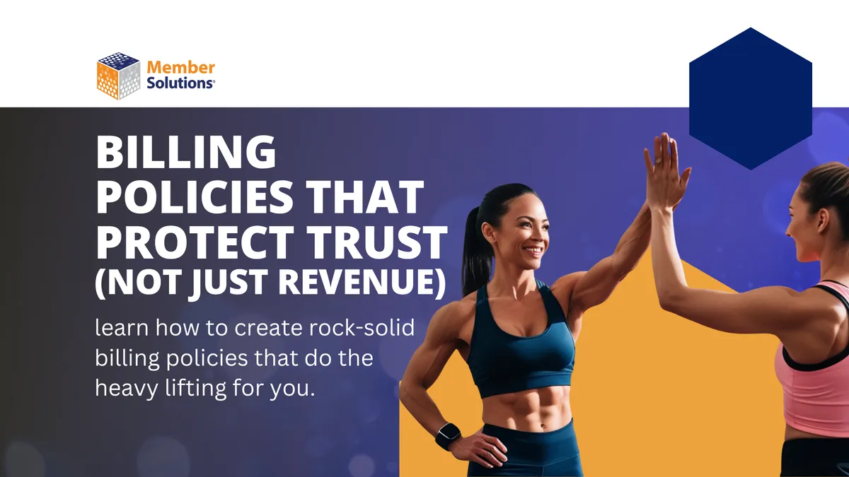 Billing Policies That Build Trust & Retain Members