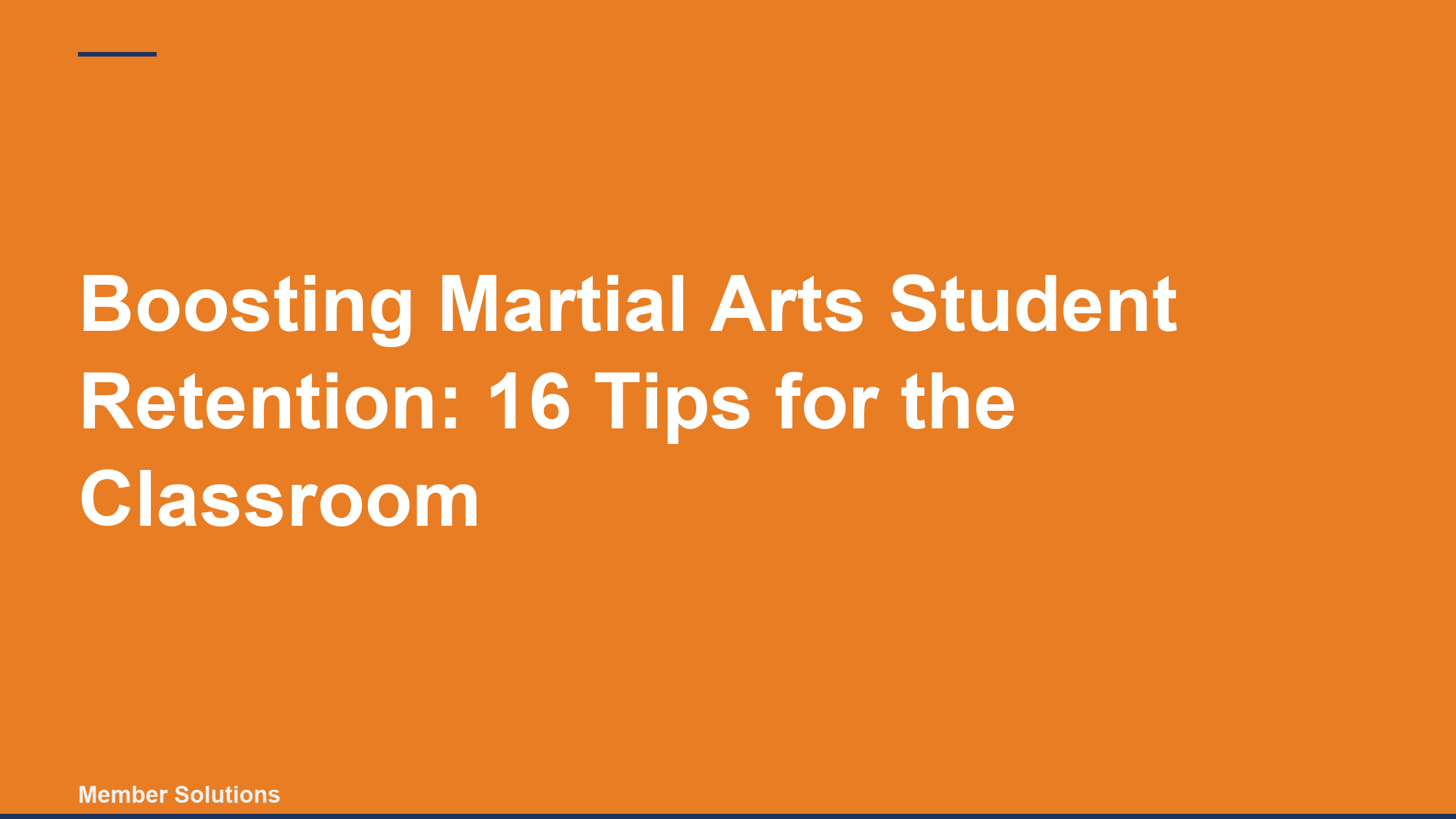 Boosting Martial Arts Student Retention: 16 Tips for the Classroom