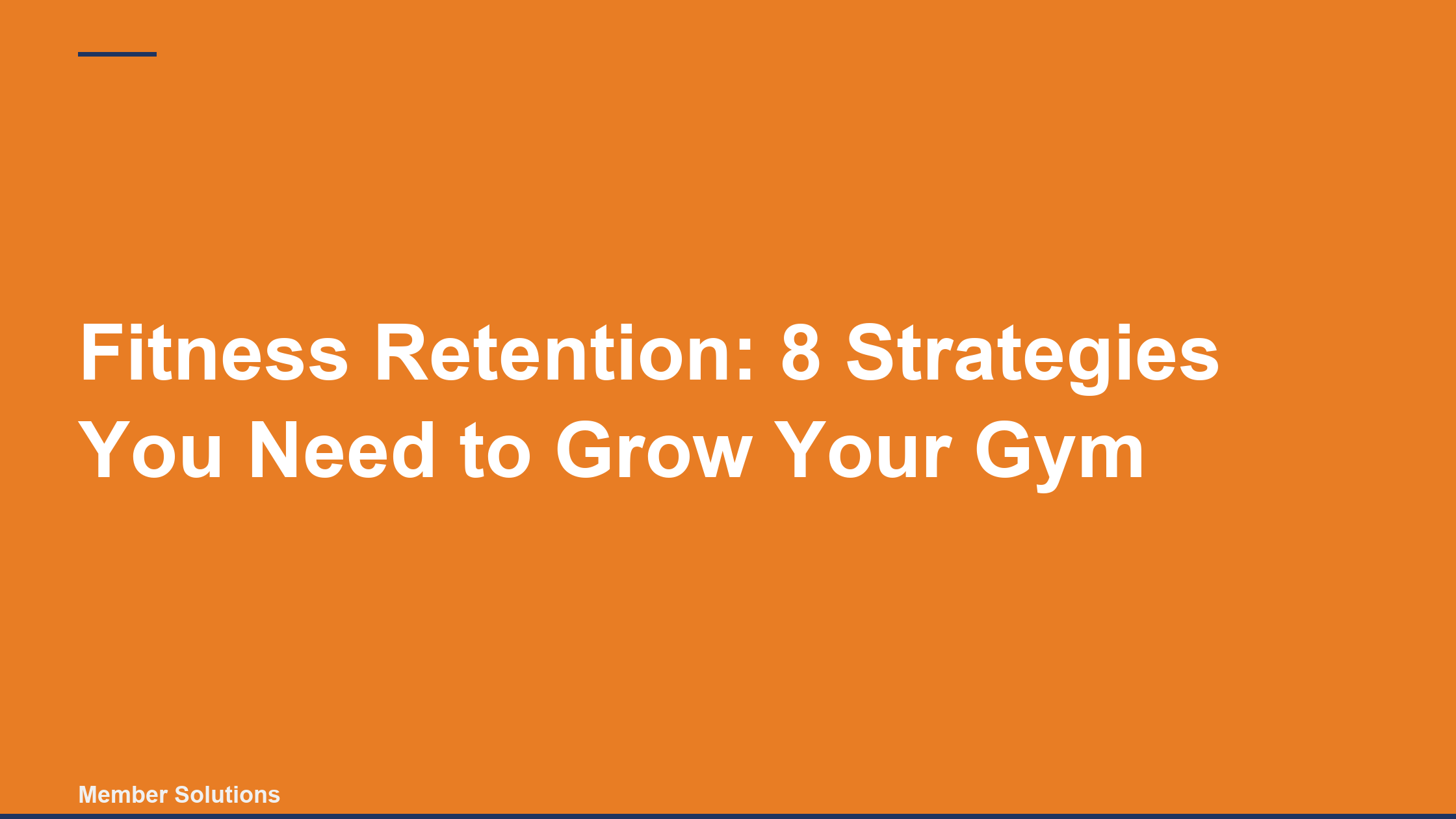 Fitness Retention: 8 Strategies You Need to Grow Your Gym