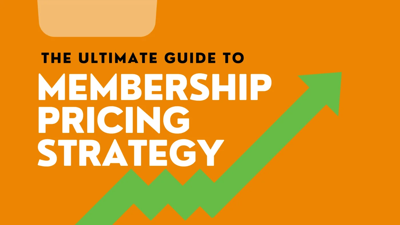 Membership Pricing Strategy: How to Set Prices That Actually Stick
