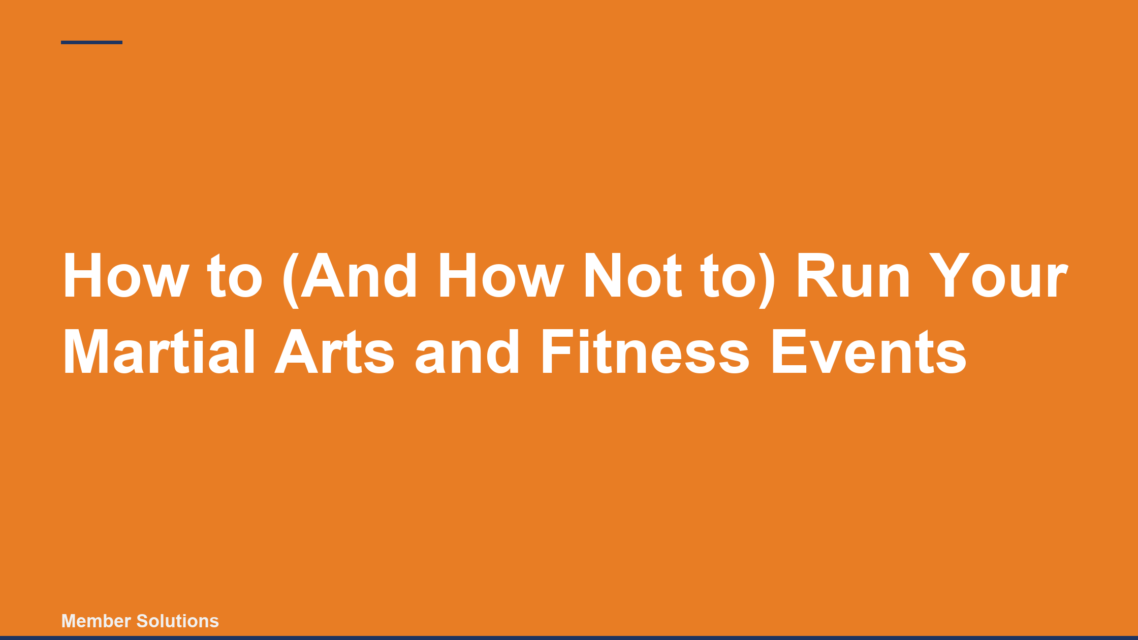How to (And How Not to) Run Your Martial Arts and Fitness Events