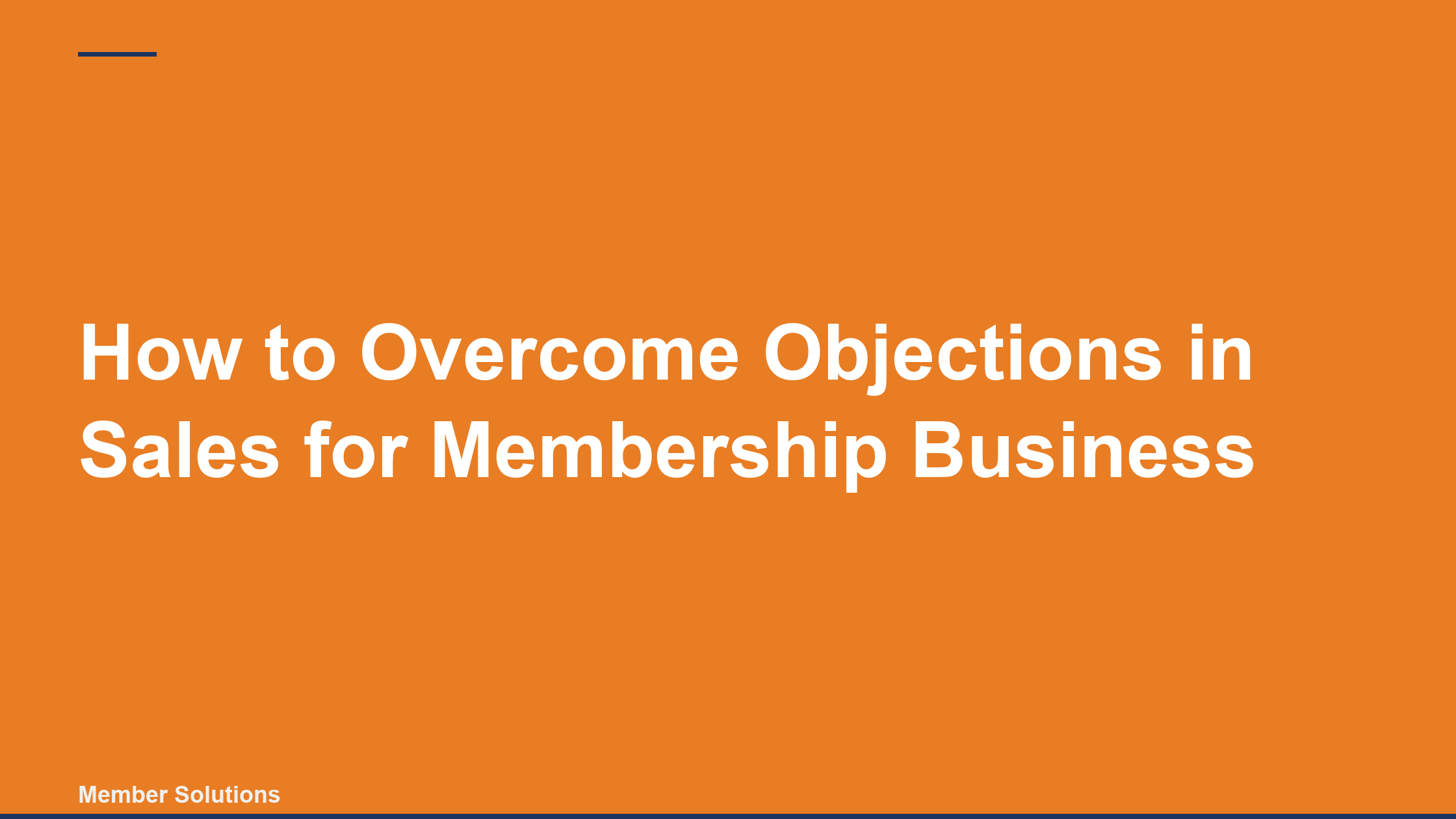 How to Overcome Objections in Sales for Membership Business