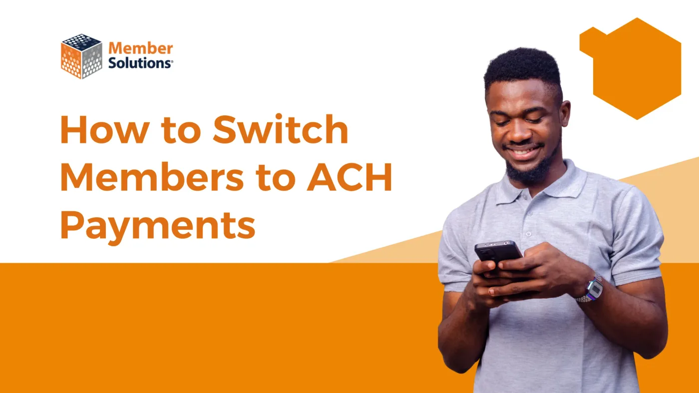 Credit Card to ACH: Top Tips to Switch Members' Payment Method