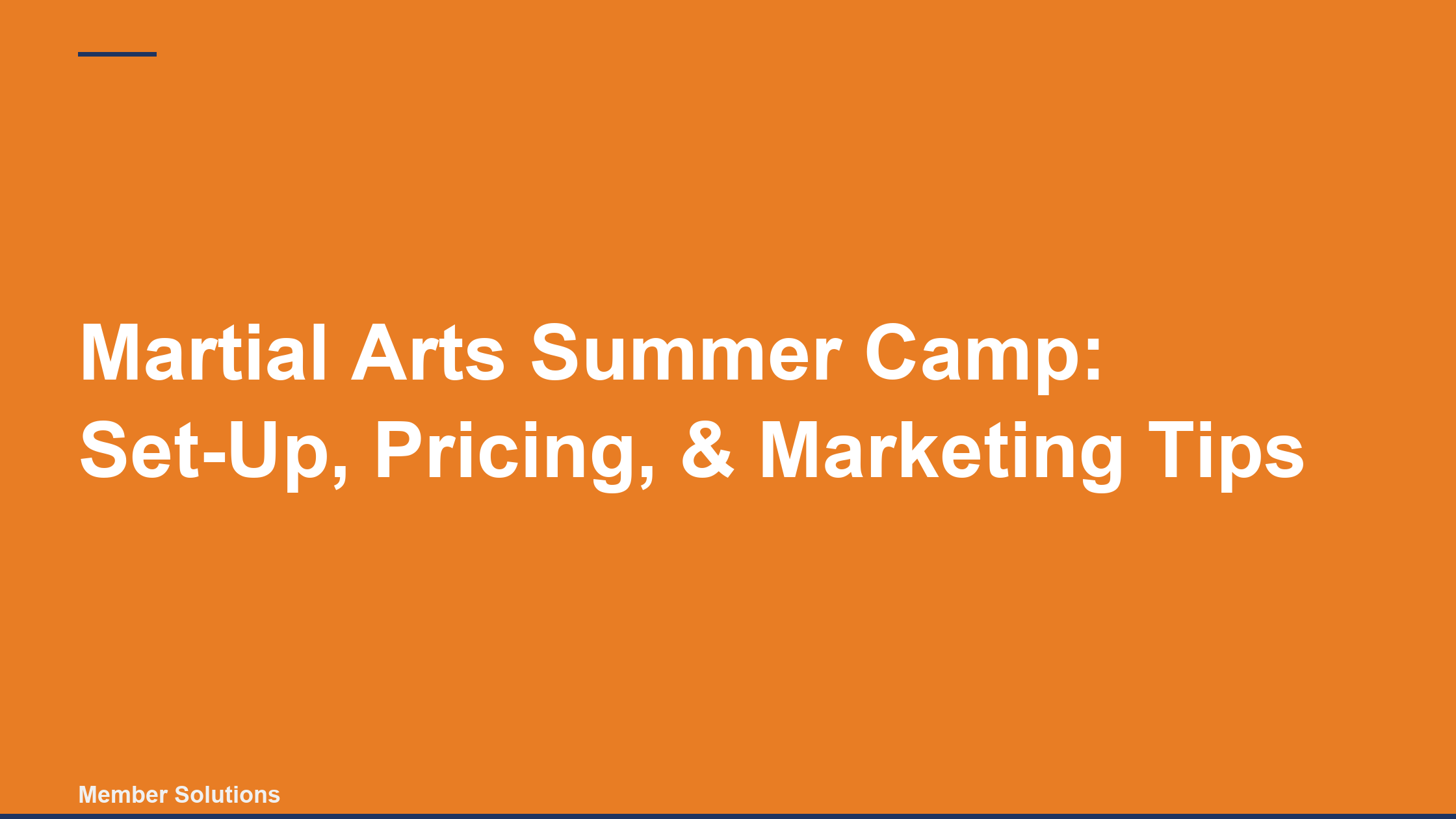 Martial Arts Summer Camp: Set-Up, Pricing, & Marketing Tips