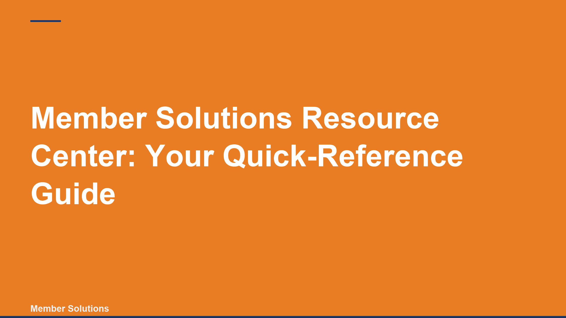 Member Solutions Resource Center: Your Quick-Reference Guide 