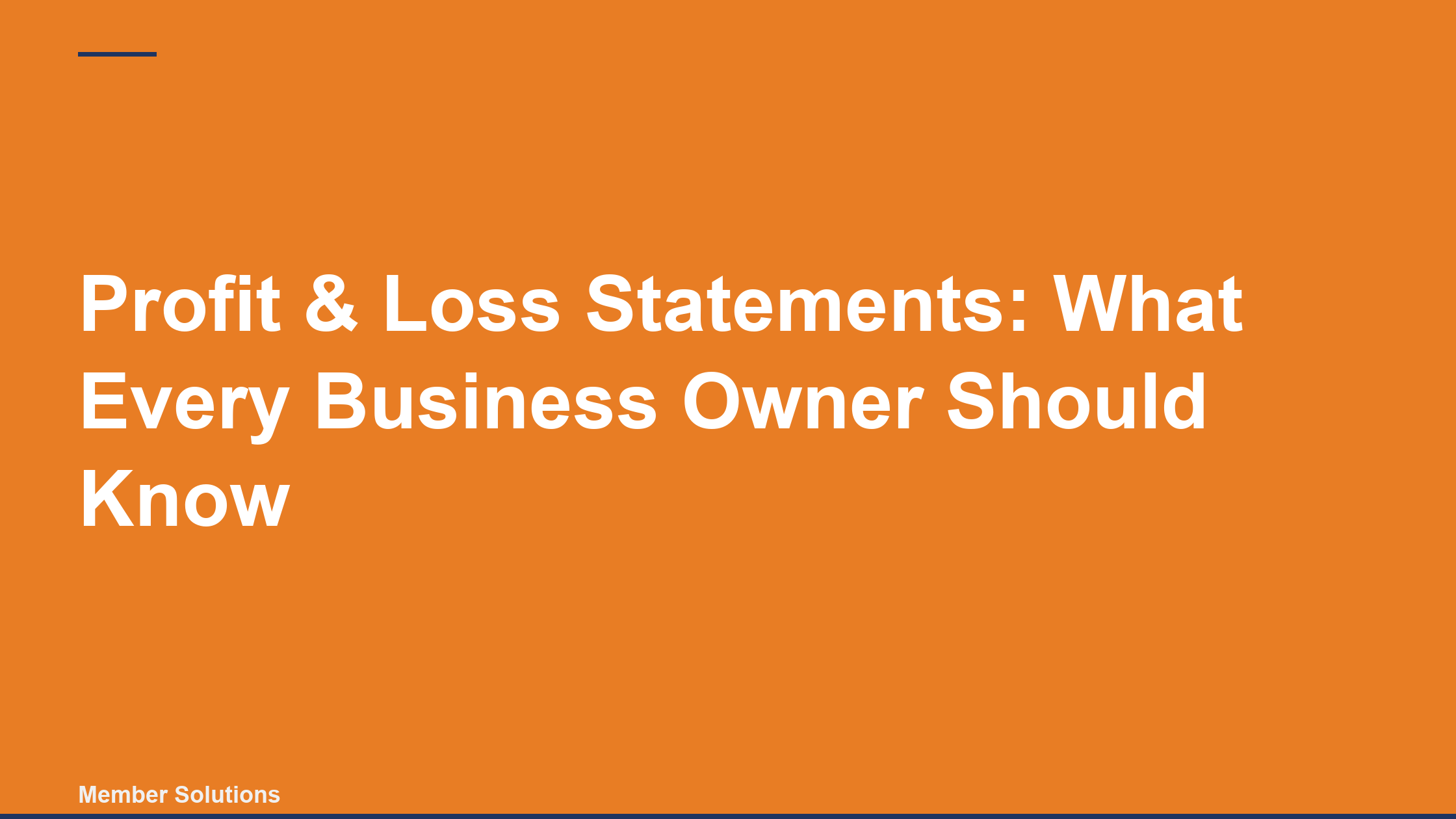 Profit & Loss Statements: What Every Business Owner Should Know