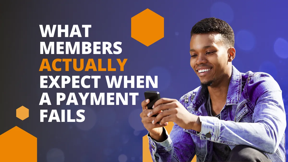 What-Members-Actually-Expect-When-a-Payment-Fails-Member-Solutions