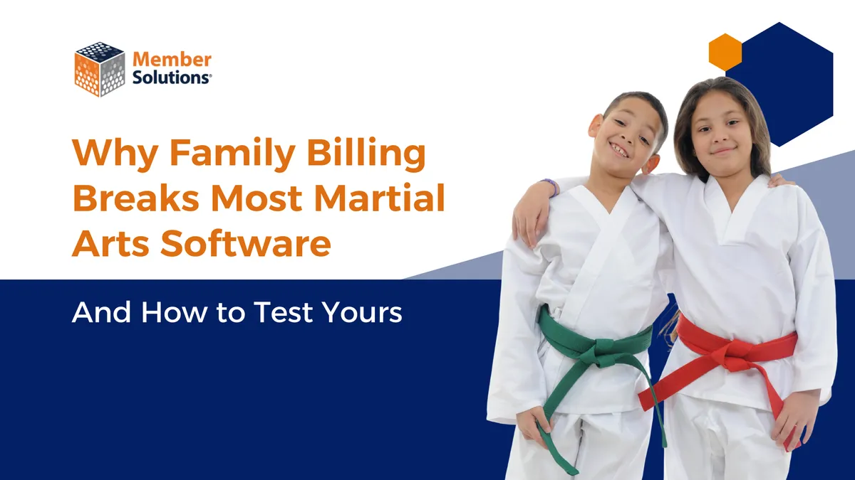 Why Family Billing Breaks Most Martial Arts Software — Member Solutions