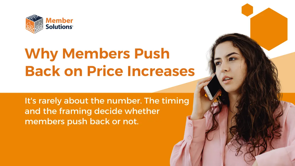 Why Members Push Back on a Price Increase — Member Solutions