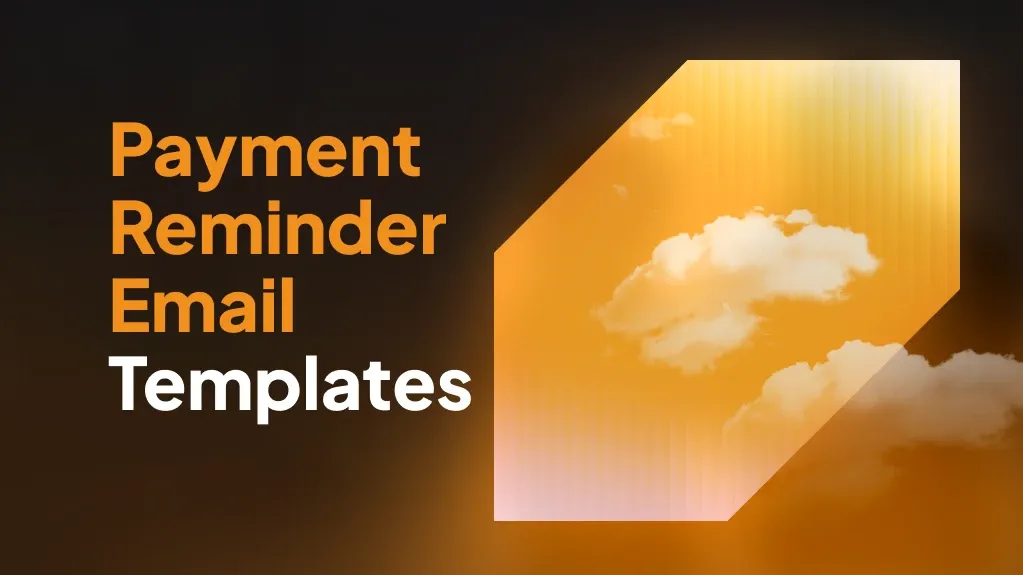 Professional payment reminder email templates — 4 ready-to-use examples from gentle nudge to final notice