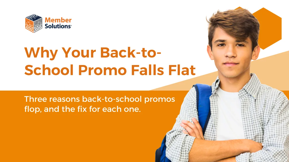 Why Your Back-to-School Promo Falls Flat - Member Solutions