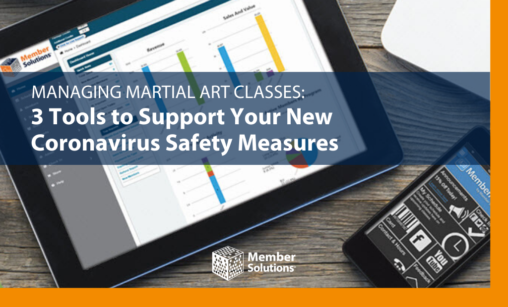 Managing Martial Arts Classes: 3 Tools to Support Your New Coronavirus Safety Measures
