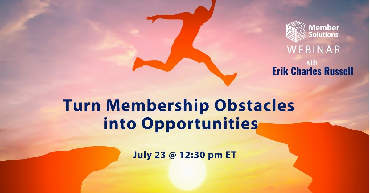 [Webinar] Turn Membership Obstacles into Opportunities
