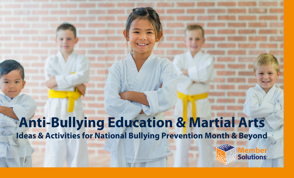 Anti-Bullying Education & Martial Arts: Ideas & Activities for National Bullying Prevention Month & Beyond